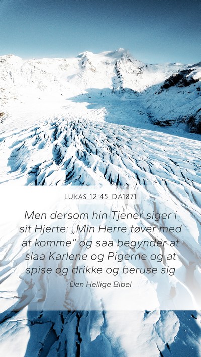 Lukas 12:45 DA1871 Bible Verse Image
