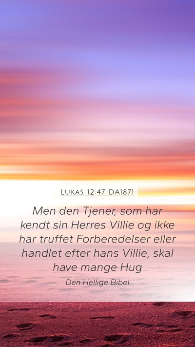 Lukas 12:47 DA1871 Bible Verse Image