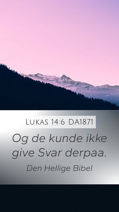 Lukas 14:6 DA1871 Bible Verse Image