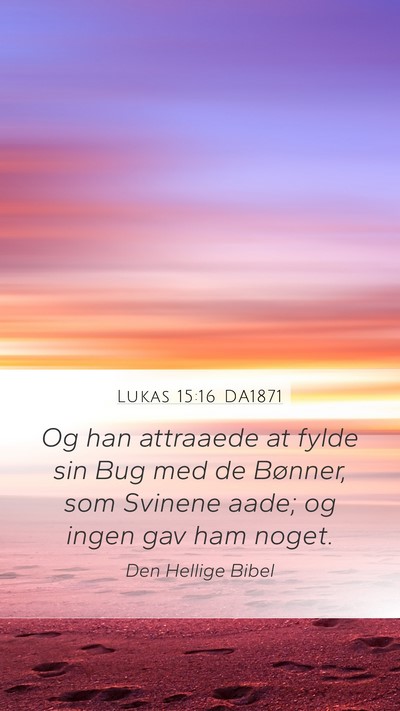 Lukas 15:16 DA1871 Bible Verse Image