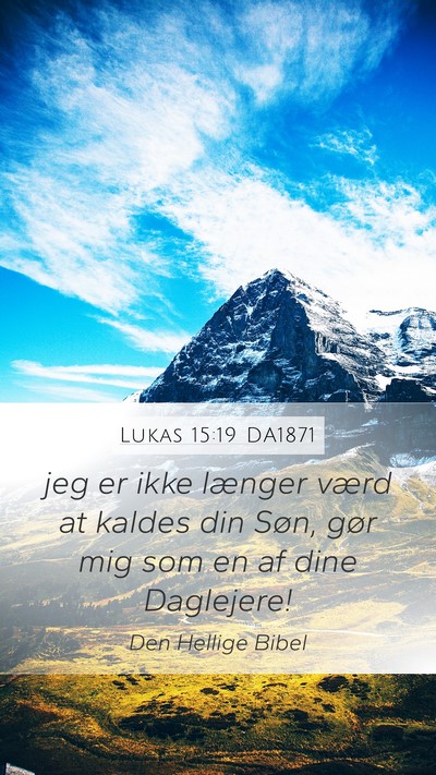 Lukas 15:19 DA1871 Bible Verse Image