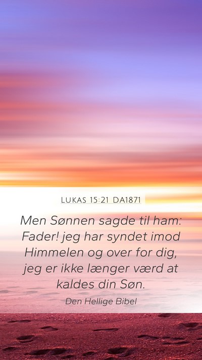 Lukas 15:21 DA1871 Bible Verse Image