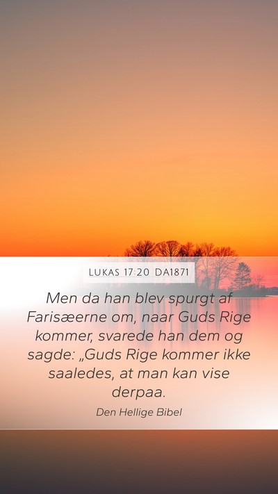 Lukas 17:20 DA1871 Bible Verse Image