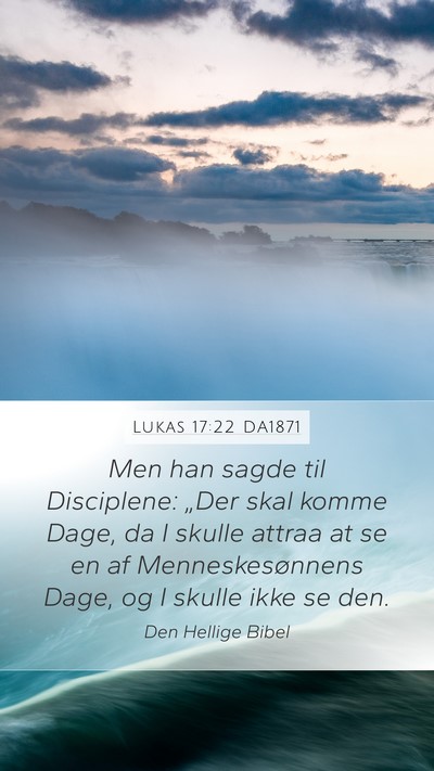 Lukas 17:22 DA1871 Bible Verse Image