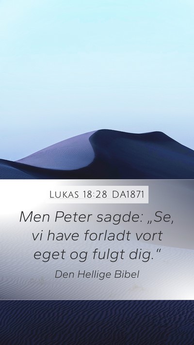 Lukas 18:28 DA1871 Bible Verse Image