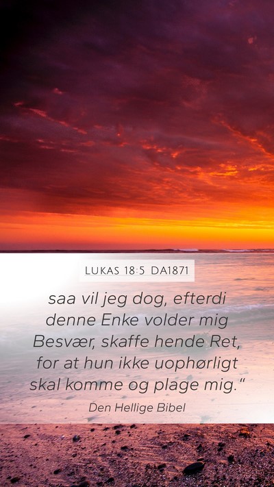 Lukas 18:5 DA1871 Bible Verse Image
