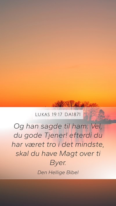 Lukas 19:17 DA1871 Bible Verse Image