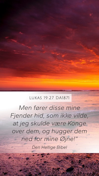 Lukas 19:27 DA1871 Bible Verse Image