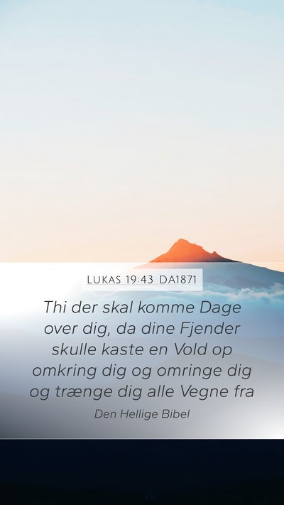 Lukas 19:43 DA1871 Bible Verse Image