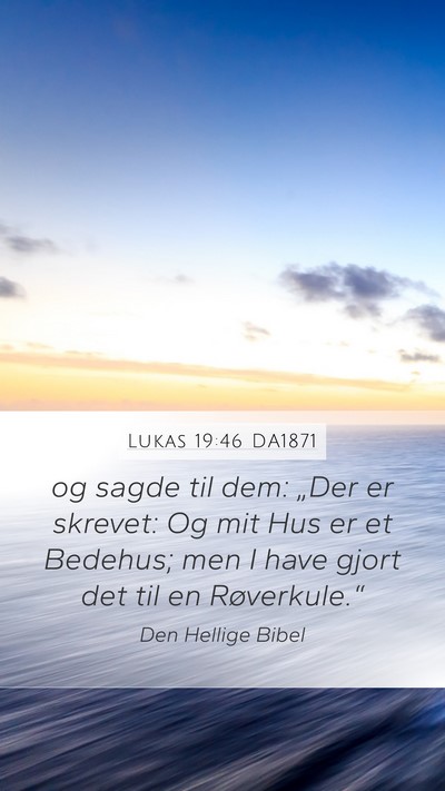 Lukas 19:46 DA1871 Bible Verse Image