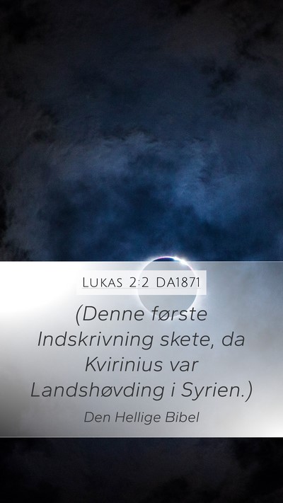 Lukas 2:2 DA1871 Bible Verse Image