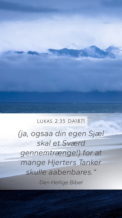 Lukas 2:35 DA1871 Bible Verse Image