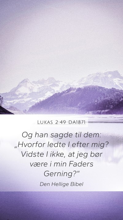 Lukas 2:49 DA1871 Bible Verse Image