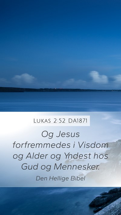 Lukas 2:52 DA1871 Bible Verse Image