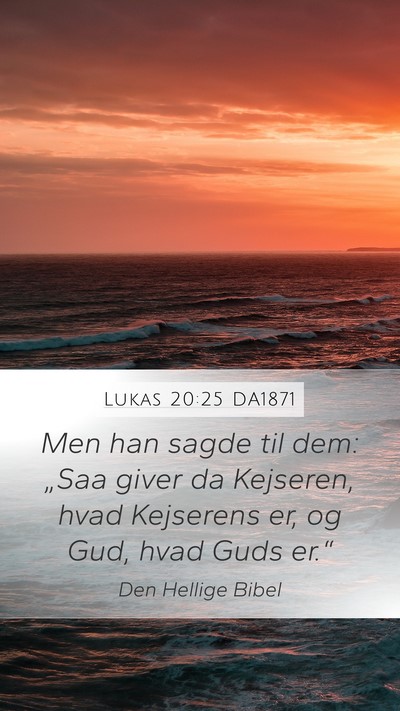 Lukas 20:25 DA1871 Bible Verse Image