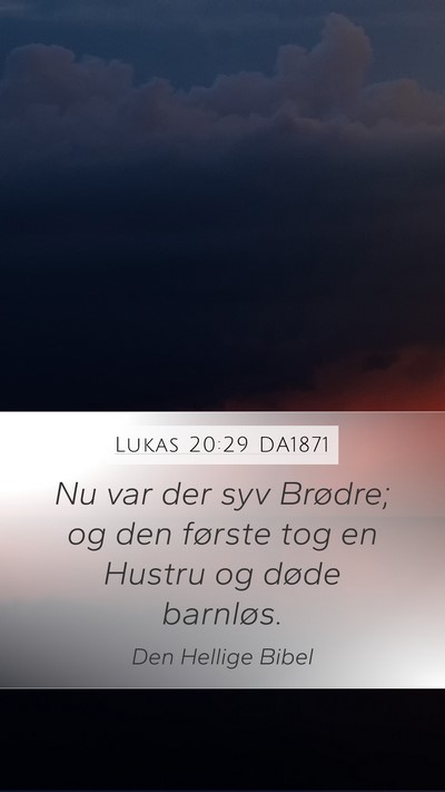 Lukas 20:29 DA1871 Bible Verse Image