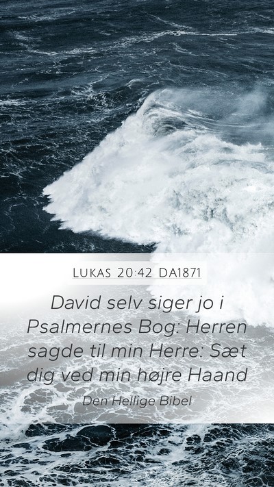 Lukas 20:42 DA1871 Bible Verse Image
