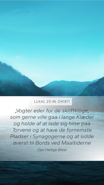 Lukas 20:46 DA1871 Bible Verse Image
