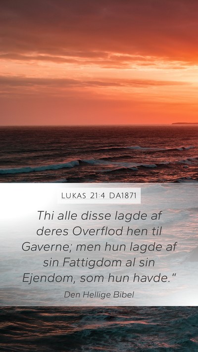 Lukas 21:4 DA1871 Mobile Phone Wallpaper - Thi alle disse lagde af deres Overflod hen til - Mobile Bible Verse Wallpaper