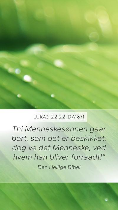 Lukas 22:22 DA1871 Bible Verse Image