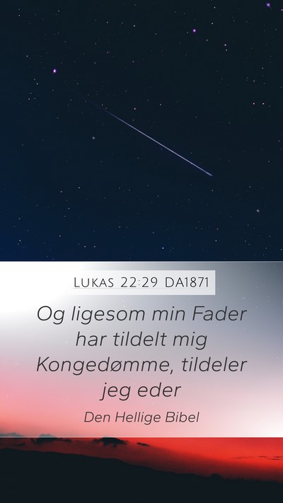 Lukas 22:29 DA1871 Bible Verse Image