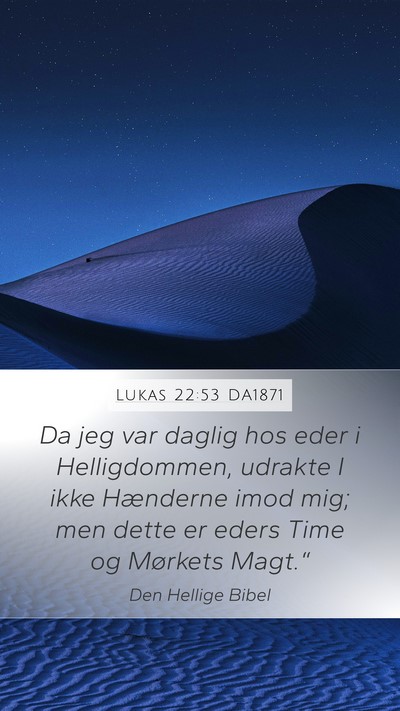 Lukas 22:53 DA1871 Bible Verse Image
