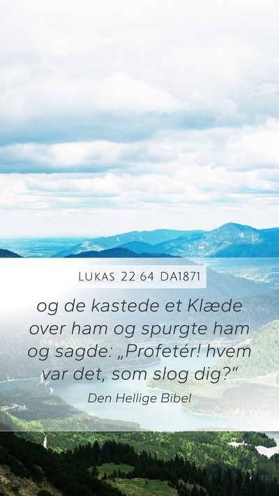 Lukas 22:64 DA1871 Bible Verse Image
