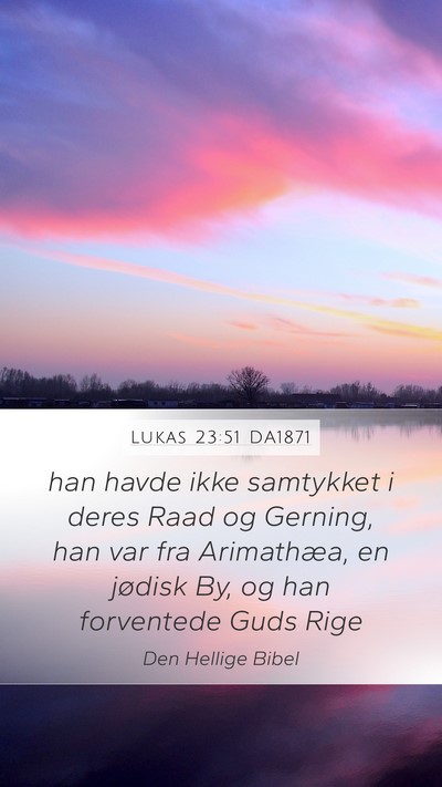 Lukas 23:51 DA1871 Bible Verse Image