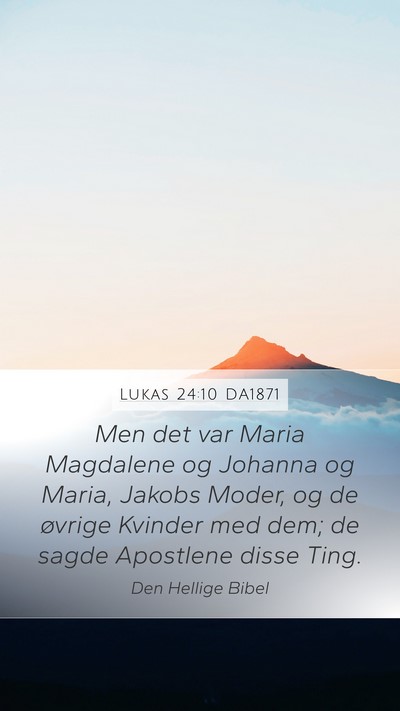 Lukas 24:10 DA1871 Bible Verse Image