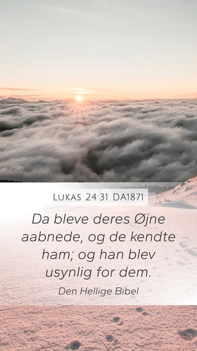 Lukas 24:31 DA1871 Bible Verse Image