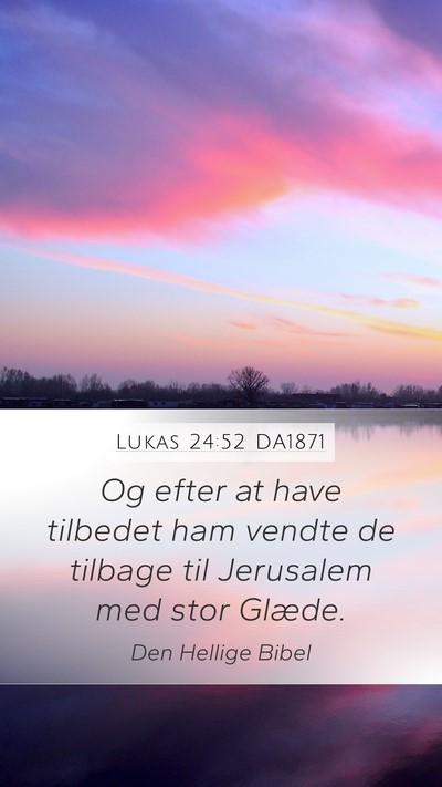 Lukas 24:52 DA1871 Bible Verse Image