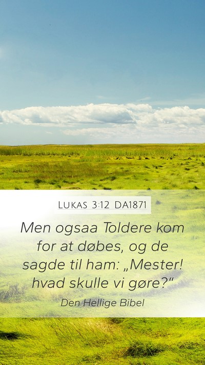 Lukas 3:12 DA1871 Bible Verse Image