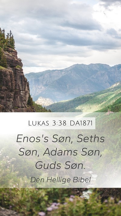 Lukas 3:38 DA1871 Bible Verse Image