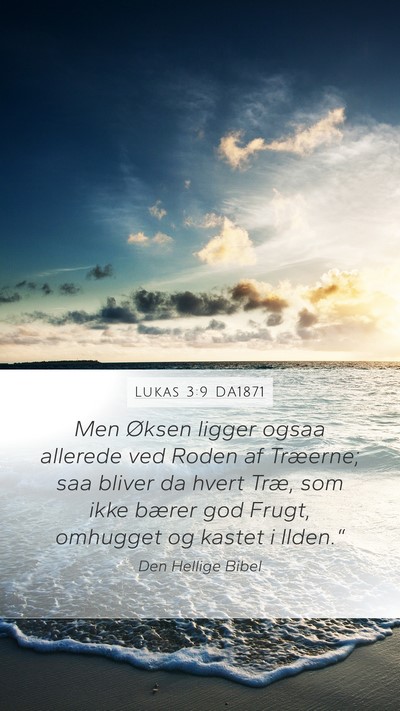 Lukas 3:9 DA1871 Bible Verse Image