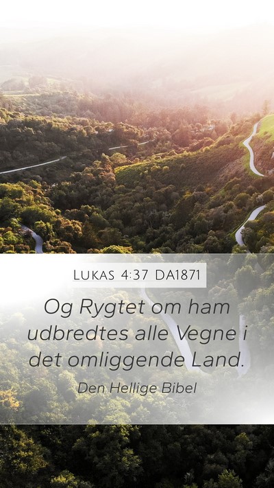 Lukas 4:37 DA1871 Bible Verse Image