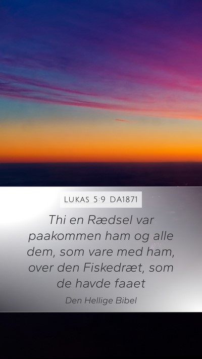 Lukas 5:9 DA1871 Mobile Phone Wallpaper - Thi en Rædsel var paakommen ham og alle dem, som - Mobile Bible Verse Wallpaper