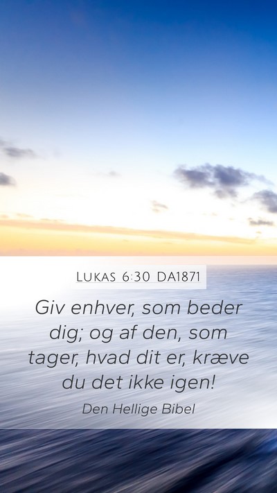 Lukas 6:30 DA1871 Bible Verse Image