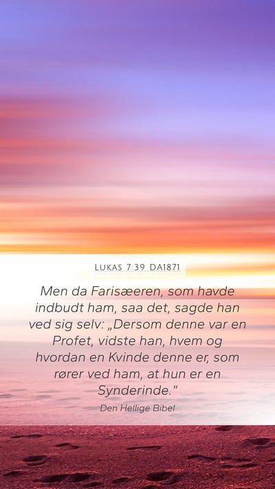 Lukas 7:39 DA1871 Bible Verse Image