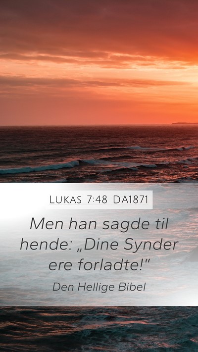 Lukas 7:48 DA1871 Mobile Phone Wallpaper - Men han sagde til hende: „Dine Synder ere - Mobile Bible Verse Wallpaper