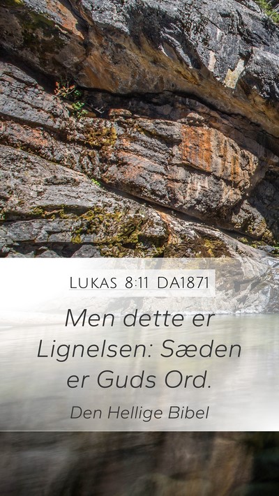 Lukas 8:11 DA1871 Bible Verse Image