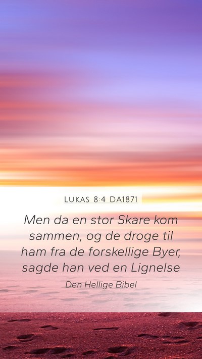 Lukas 8:4 DA1871 Bible Verse Image