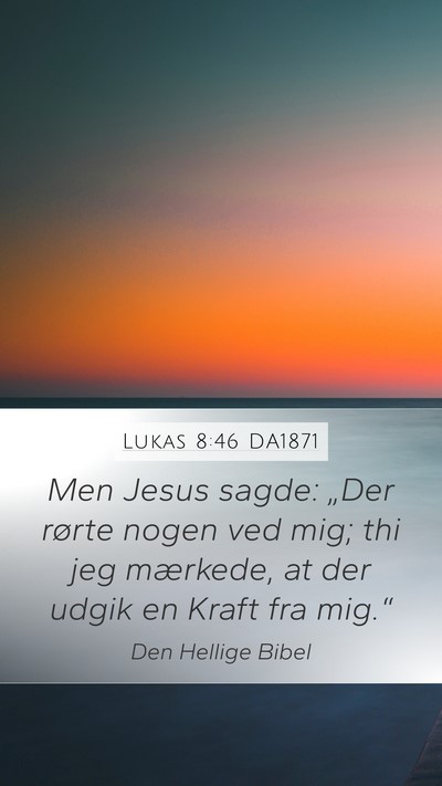 Lukas 8:46 DA1871 Bible Verse Image