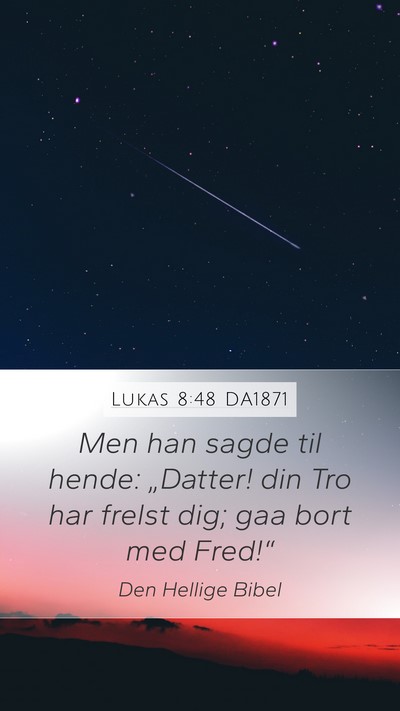Lukas 8:48 DA1871 Bible Verse Image