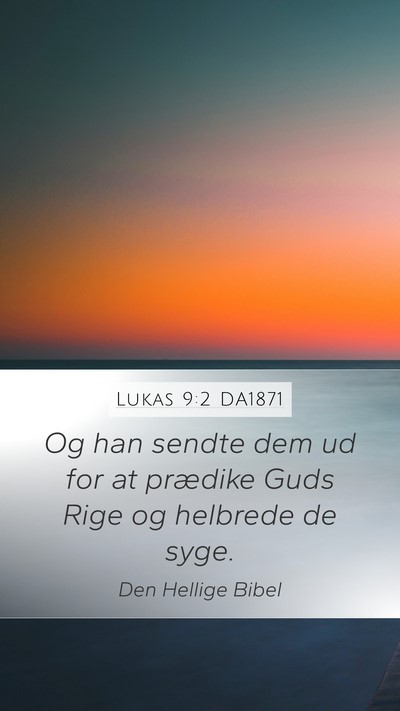 Lukas 9:2 DA1871 Bible Verse Image