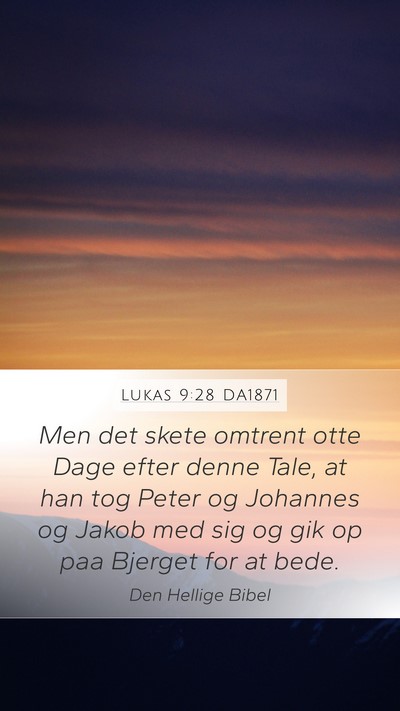 Lukas 9:28 DA1871 Bible Verse Image