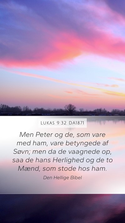 Lukas 9:32 DA1871 Bible Verse Image
