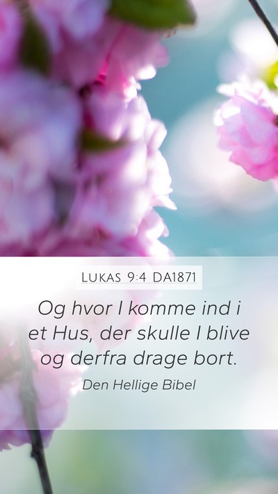 Lukas 9:4 DA1871 Bible Verse Image