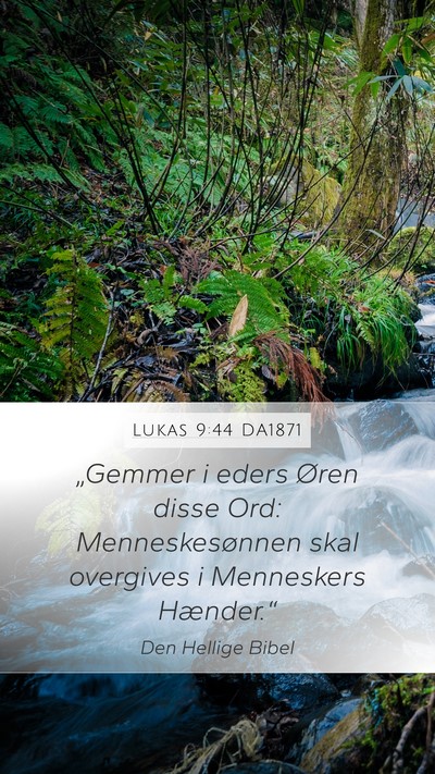 Lukas 9:44 DA1871 Bible Verse Image