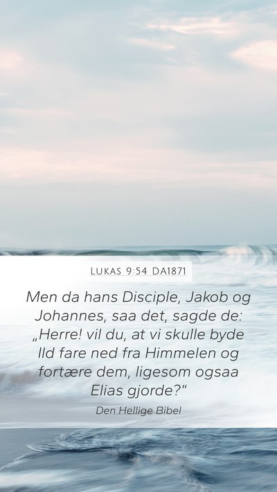 Lukas 9:54 DA1871 Bible Verse Image