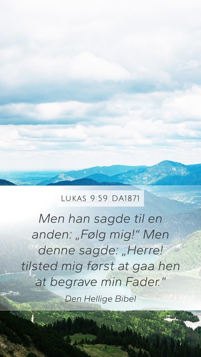 Lukas 9:59 DA1871 Bible Verse Image